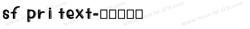 sf pri text字体转换
